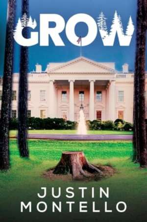 Grow de Justin Montello