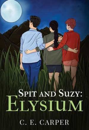Spit & Suzy: Elysium de C. E. Carper