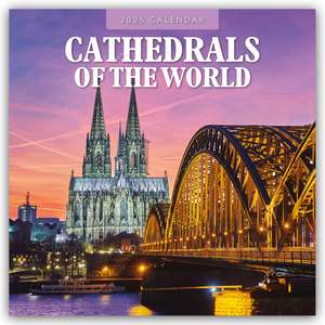 Cathedrals of the World - Kathedralen der Welt 2025 - 16-Monatskalender de Robin Red