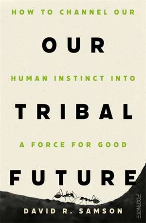 Our Tribal Future de David R Samson