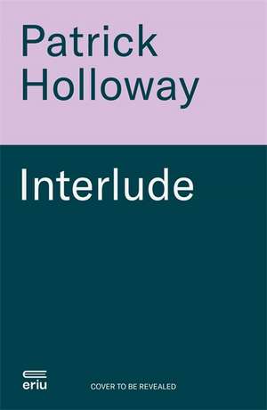 Interlude de Patrick Holloway