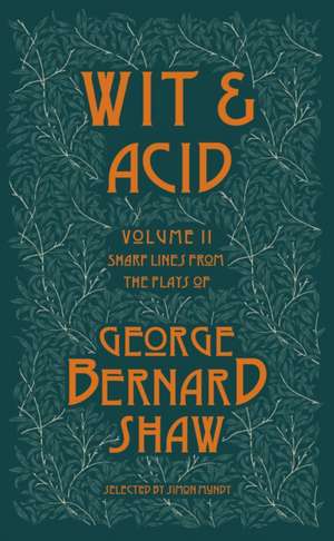 Wit and Acid de George Bernard Shaw