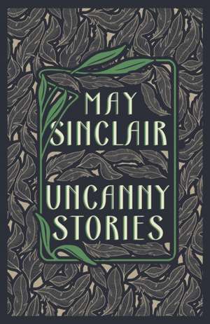 Sinclair, M: Uncanny Stories