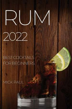 RUM 2022 de Mick Paul