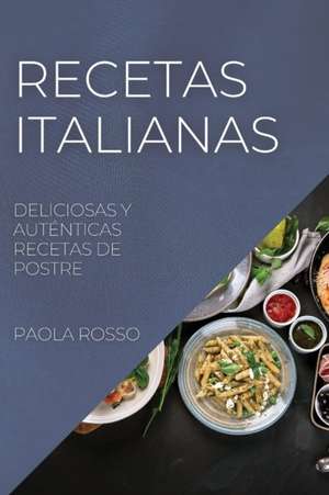 RECETAS ITALIANAS de Paola Rosso