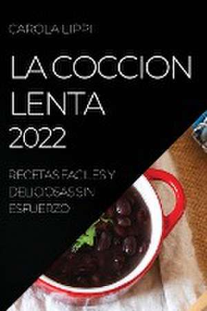 LA COCCION LENTA 2022 de Carola Lippi