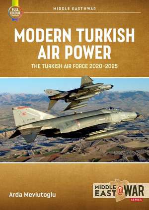 Modern Turkish Airpower de Arda Mevlutoglu