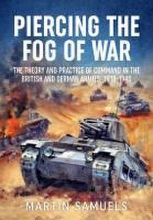 Piercing the Fog of War de Martin Samuels