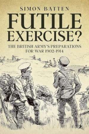 Futile Exercise? de Simon Batten