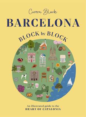 Barcelona, Block by Block de Cierra Block