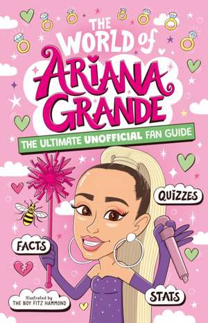 The World of Ariana Grande de Catherine Saunders