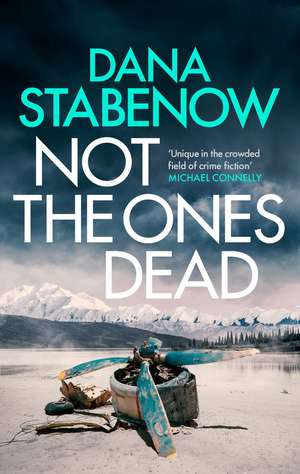 Not the Ones Dead de Dana Stabenow