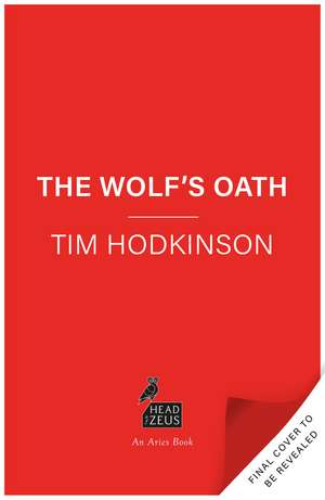 The Wolf's Oath de Tim Hodkinson