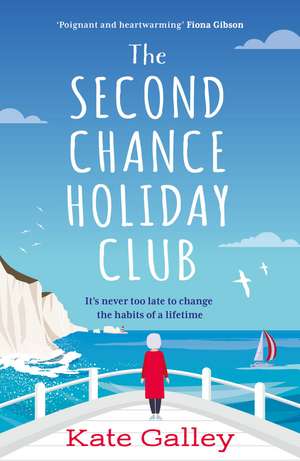 The Second Chance Holiday Club de Kate Galley