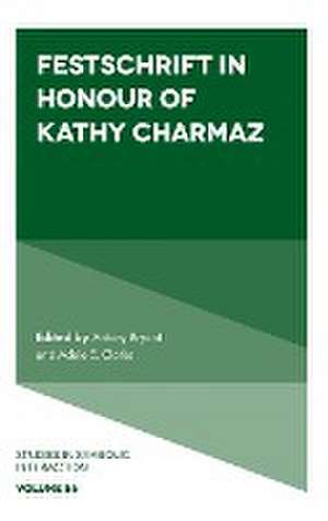 Festschrift in Honour of Kathy Charmaz de Antony Bryant