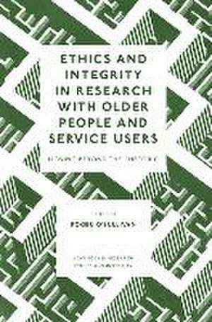 Ethics and Integrity in Research with Older People – Moving Beyond the Rhetoric de Roger O′sullivan