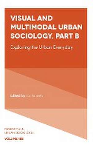 Visual and Multimodal Urban Sociology – Exploring the Urban Everyday de Luc Pauwels