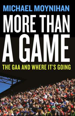 More than a Game de Michael Moynihan