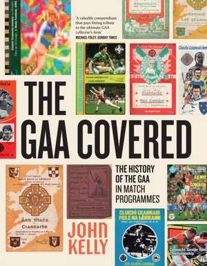 The Gaa Covered de John Kelly