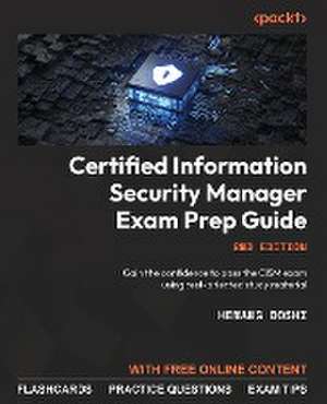 Certified Information Security Manager Exam Prep Guide - Second Edition de Hemang Doshi