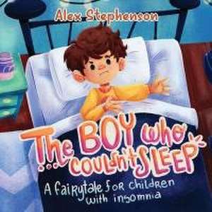 The Boy Who Couldn't Sleep de Alex Stephenson