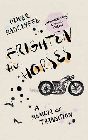 Frighten the Horses de Oliver Radclyffe