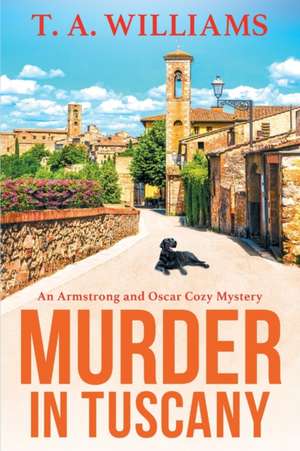 Murder in Tuscany de T A Williams