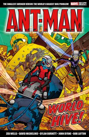 Marvel Select Ant-Man: World Hive de Zeb Wells