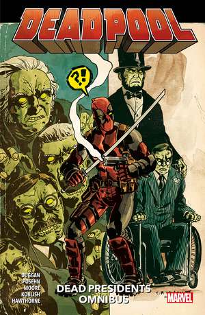 Deadpool: Dead Presidents Omnibus de Gerry Duggan