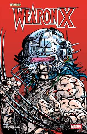 Wolverine: Weapon X de Barry Windsor-Smith