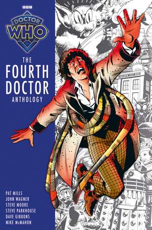 Doctor Who: The Fourth Doctor Anthology de Pat Mills