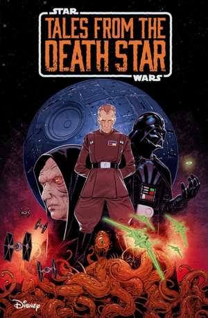 Star Wars: Tales From The Death Star de Cavan Scott