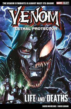 Marvel Select Venom: Lethal Protector - Life and Deaths de David Michelinie