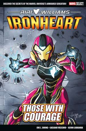 Marvel Select - Ironheart: Those With Courage de Eve L Ewing