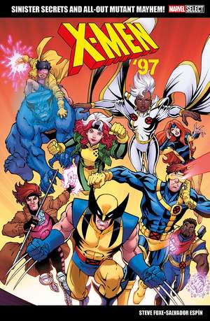 Marvel Select: X-Men '97 de Steve Foxe