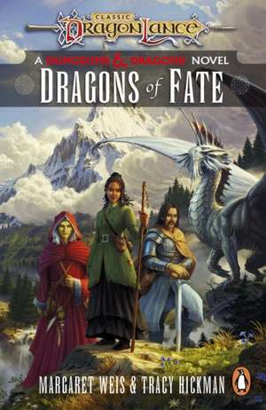 Dragonlance: Dragons of Fate de Margaret Weis