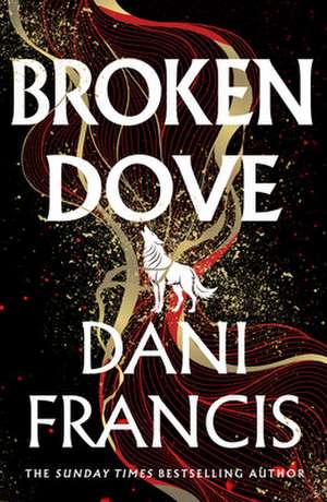 Broken Dove de Dani Francis