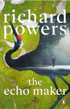 The Echo Maker de Richard Powers