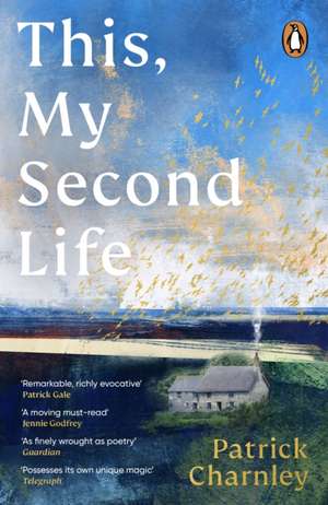 This, My Second Life de Patrick Charnley
