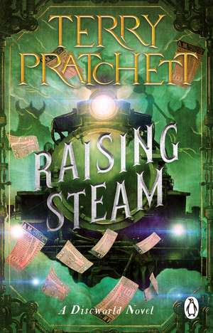 Pratchett, T: Raising Steam de Terry Pratchett