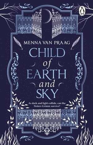 Child of Earth & Sky de Menna Van Praag