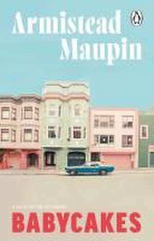 Babycakes de Armistead Maupin