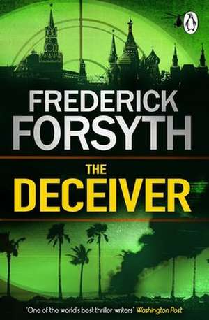 The Deceiver de Frederick Forsyth