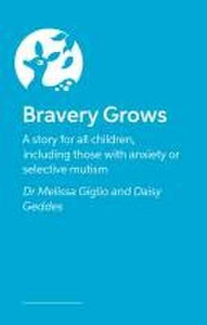 Bravery Grows de Giglio