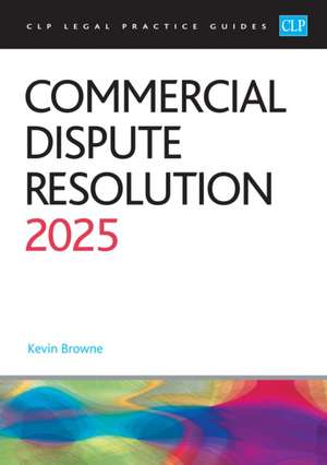 Commercial Dispute Resolution 2025 de Browne