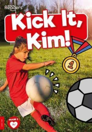 Kick it, Kim! de Madeline Tyler