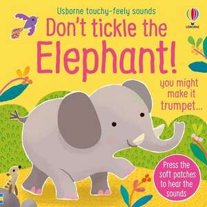 DONT TICKLE THE ELEPHANT