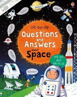 Lift-The-Flap Questions and Answers about Space de Katie Daynes