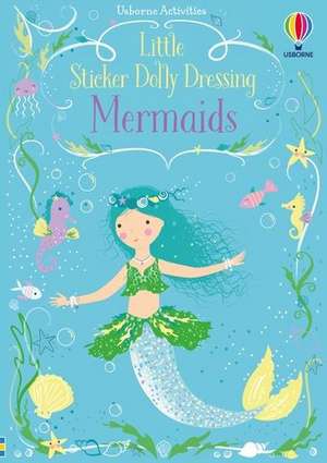 Little Sticker Dolly Dressing Mermaid de Fiona Watt