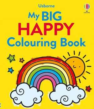 My Big Happy Colouring Book de Alice James